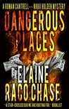 Dangerous Places (Roman Cantrell-Nikki Holden Mystery, #1)