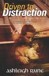 Driven to Distraction (Hollywood Heat, #2)