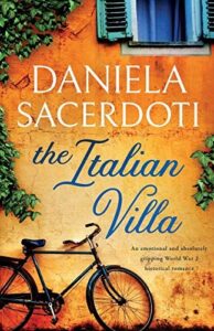 The Italian Villa An Emotional and Absolutely Gripping WW2 Historical Romance